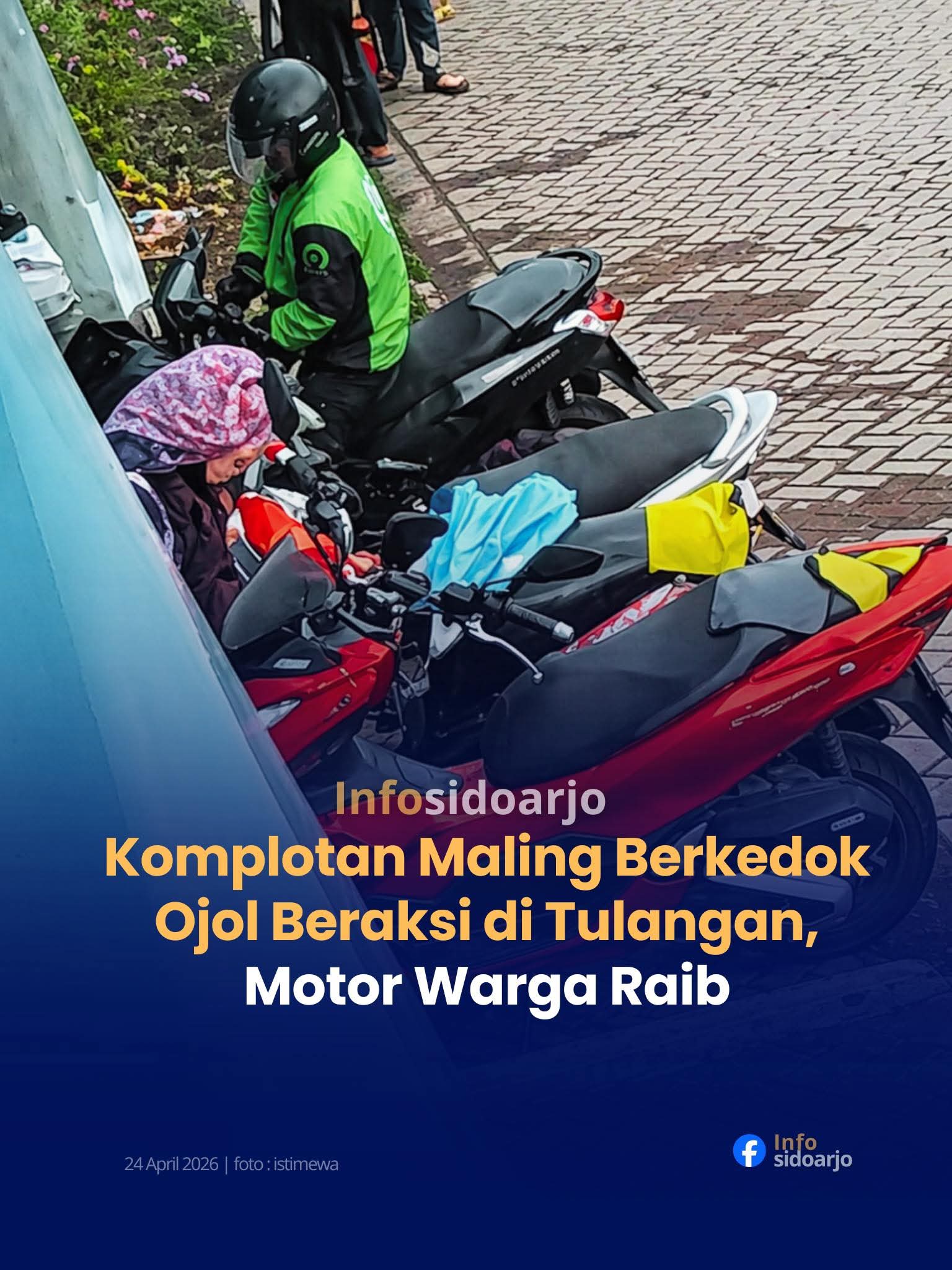 Maling Motor di Sidoarjo warga Perlu Hati Hari, Nyamar Ojek Online FB_IMG_1777027141056.jpg